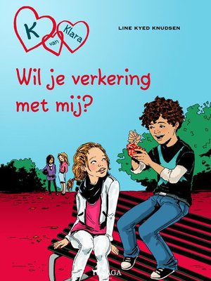 cover image of K van Klara 2--Wil je verkering met mij?